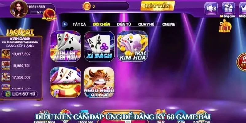 Đăng Ký 68 Game Bài - Tạo Mới Tài Khoản Trong 2 Phút 2 Nắm rõ các điều kiện trước khi đăng ký 68 game bài
