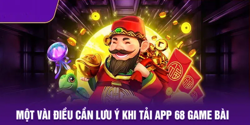 Tải App 68 Game Bài Mang Thế Giới Giải Trí Về Điện Thoại 5 Người chơi cần lưu ý trước khi download ứng dụng cổng game